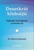 DESETKRÁT KLIDNĚJŠÍ - VYHRAJTE NAD ÚZKOSTÍ A ZAČNĚTE ŽÍT