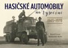 HASIČSKÉ AUTOMOBILY NA VYSOČINĚ 1945-1970