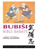 BUBIŠI-BIBLE KARATE