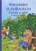 POHÁDKY O ZVÍŘATECH-ZAJÍČEK A JEŽEK A DALŠÍ POHÁDKY