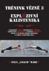 TRÉNINK VĚZNĚ 3 - EXPLOZIVNÍ KALISTENIKA