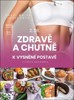 ZDRAVĚ A CHUTNĚ K VYSNĚNÉ POSTAVĚ - FITNESS KUCHAŘKA 2. DÍL
