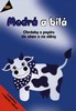 MODRÁ A BÍLÁ