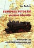 EVROPSKÁ PUTOVÁNÍ PŘEVÁŽNĚ ŽELEZNIČNÍ