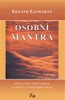 OSOBNÍ MANTRA-JAK SI ZVOLIT VLASTNÍ MANTRU A VYUŽÍT JI K TR.