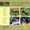 CHOV ZLATOHLÁVKŮ A NOSOROŽÍKŮ -EDICE ROBIMAUS