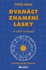 DVANÁCT ZNAMENÍ LÁSKY VE SVĚTĚ ASTROLOGI