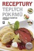 RECEPTURY TEPLÝCH POKRMŮ - 8. VYDÁNÍ