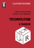 TECHNOLOGIE V KOSTCE