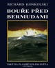 BOUŘE PŘED BERMUDAMI -PLAVBY ZA DOBRODRUŽSTVÍM 2.