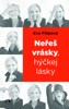 NEŘEŠ VRÁSKY, HÝČKEJ LÁSKY