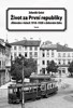 ŽIVOT ZA PRVNÍ REPUBLIKY - JIHLAVSKO V LETECH 1918-1938 V DO