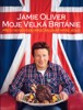 JAMIE OLIVER-MOJE VELKÁ BRITÁNIE