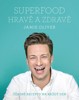 JAMIE OLIVER-SUPERFOOD HRAVĚ A ZDRAVĚ