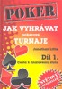 JAK VYHRÁVAT POKEROVÉ TURNAJE-DÍL 1.