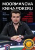 MOORMANOVA KNIHA POKERU