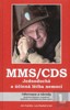 MMS/CDS-JEDNODUCHÁ A ÚČINNÁ LÉČBA NEMOCÍ