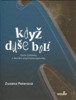 KDYŽ DUŠE BOLÍ-DALŠÍ PŘÍBĚHY Z DENÍKU PSYCHOTERAPEUTKY