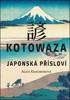 KOTOWAZA: JAPONSKÁ PŘÍSLOVÍ