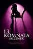 13.KOMNATA MILENEK-NEVĚRA V PŘÍMÉM PŘENOSU,ANEB KDYŽ LÁSKA