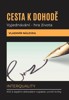CESTA K DOHODĚ - VYJEDNÁVÁNÍ - HRA ŽIVOTA