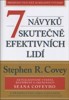 7 NÁVYKŮ SKUTEČNĚ EFEKTIVNÍCH LIDÍ