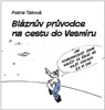 BLÁZNŮV PRŮVODCE NA CESTU DO VESMÍRU-JAK KOMUNIKOVAT JINAK