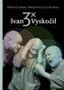 3X IVAN VYSKOČIL