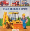 MOJE OBLÍBENÉ STROJE