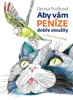 ABY VÁM PENÍZE DOBŘE SLOUŽILY... A NIKAM VÁM NEULETĚLY