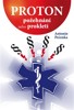 PROTON - POŽEHNÁNÍ NEBO PROKLETÍ