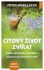 CITOVÝ ŽIVOT ZVÍŘAT - LÁSKA, ZÁRMUTEK, SOUCÍTĚNÍ...