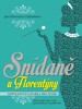 SNÍDANĚ U FLORENTÝNY - DOPOLEDNÍ KUCHAŘKA PRO DCERU