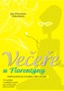 VEČEŘE U FLORENTÝNY-ODPOLEDNÍ KUCHAŘKA PRO DCERU