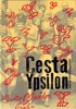 CESTA YPSILON ANEB OD POČÁTKU K DNEŠKU