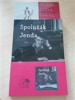 SPOLUŽÁK JENDA-POCTA JANU PALACHOVI