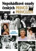 (NE)POHÁDKOVÉ OSUDY ČESKÝCH PRINCŮ A PRINCEZEN