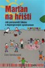 MARŤAN NA HŘIŠTI - JAK POROZUMĚT ŽÁKŮM S ASPERGEROVÝM SYNDRO