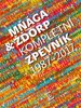 MŇÁGA & ŽĎORP-KOMPLETNÍ ZPĚVNÍK 1987-2017