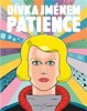 DÍVKA JMÉNEM PATIENCE
