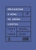 PŘICHÁZÍME V MÍRU VE JMÉNU LIDSTVA 1957-69 ZÁVOD O VESMÍR