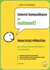 INTERNÍ KOMUNIKACE JE NUTNOST!