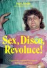 SEX, DISCO, REVOLUCE! - VZPOMÍNKY MAJITELE DISCOLANDU SYLVIE