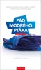 PÁD MODRÉHO PTÁKA