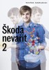ŠKODA NEVAŘIT 2 -KUCHAŘKA PLNÁ AKCE