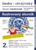 ČESKO-UKRAJINSKÝ ILUSTROVANÝ SLOVNÍK 2.