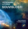 ASTRONOMIE A FYZIKA — SOUVISLOSTI