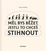 MĚL BYS BĚŽET, JESTLI TO CHCEŠ STIHNOUT