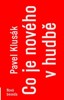 CO JE NOVÉHO V HUDBĚ