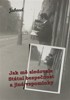 JAK MĚ SLEDOVALA STÁTNÍ BEZPEČNOST A JINÉ VZPOMÍNK